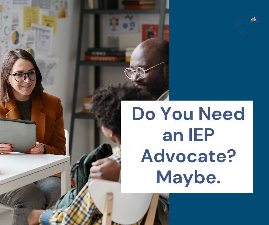 Do I Need an IEP Advocate? Or Can I Advocate for My Child Myself?