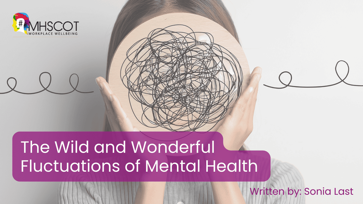 The Wild and Wonderful Fluctuations of Mental Health