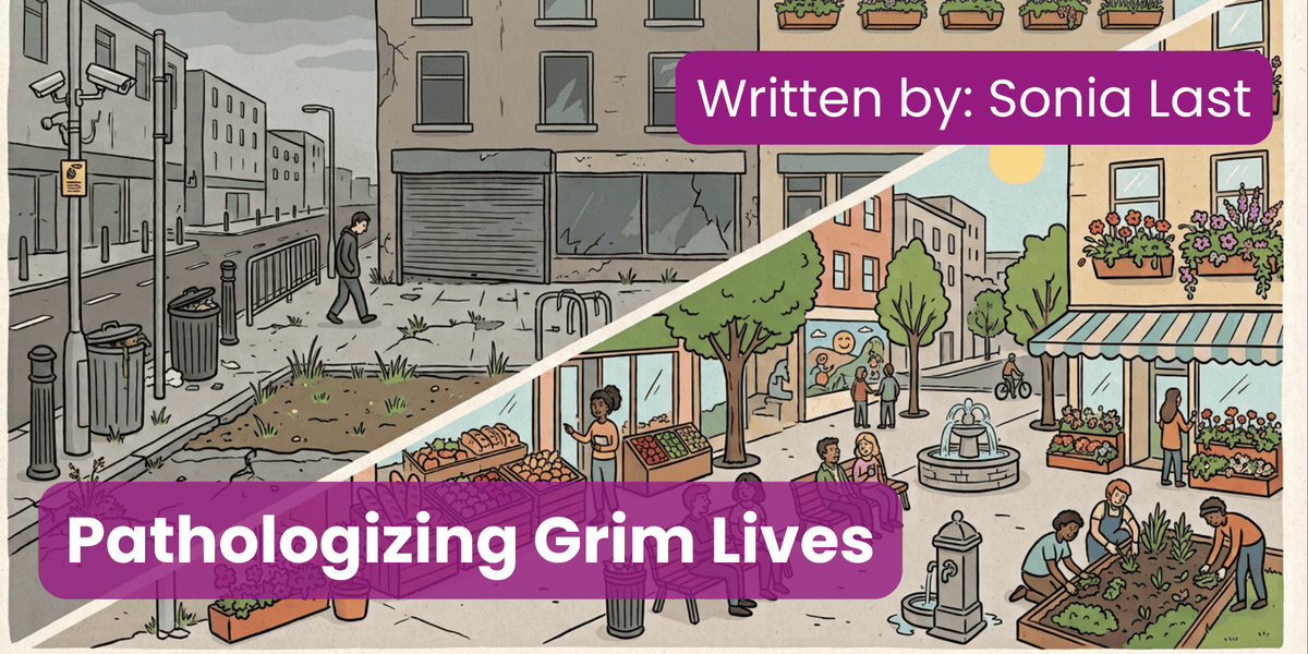 Pathologizing Grim Lives