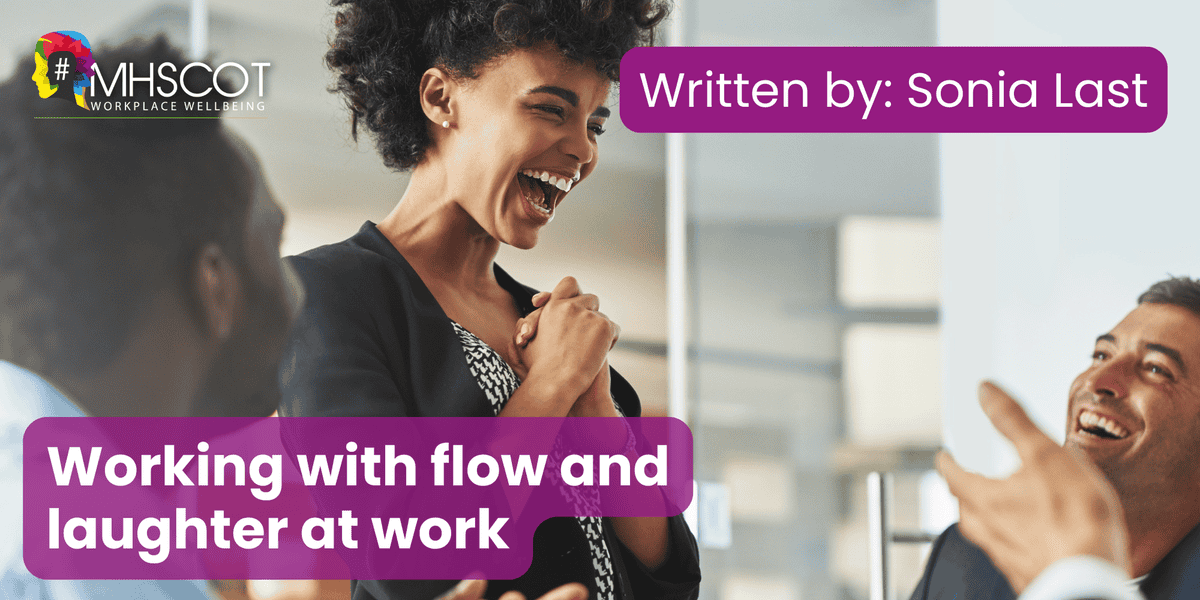 Working with Flow and Laughter