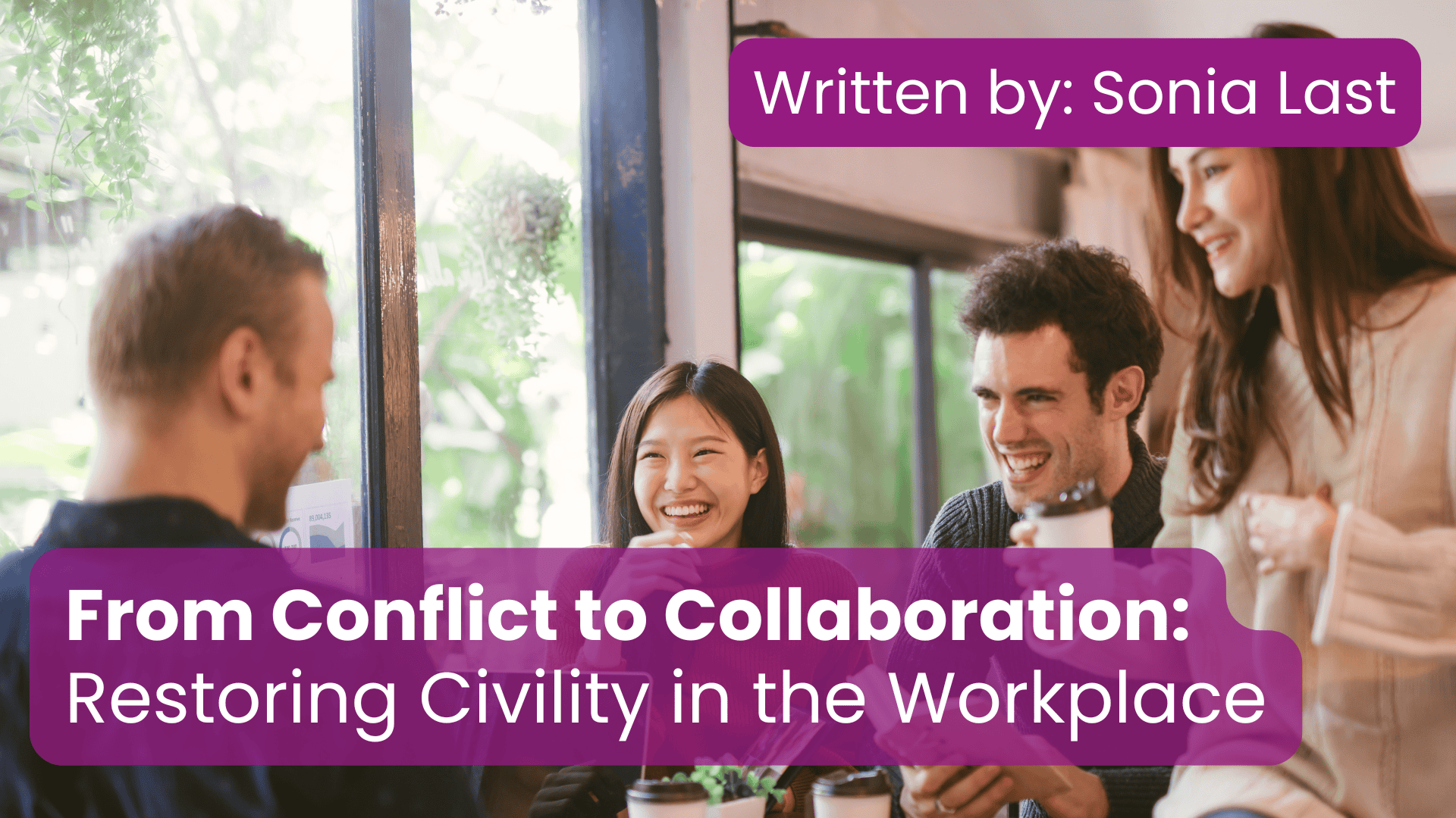 From Conflict to Collaboration: Restoring Civility in the Workplace